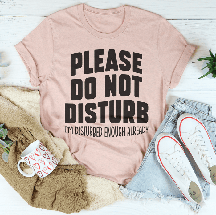 Please Do Not Disturb T-Shirt