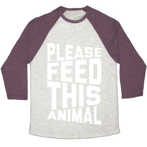 Virgin Teez  Baseball Tee Unisex Tri-Blend Baseball Tee / small / Oatmeal / Maroon PLEASE FEED THIS ANIMAL UNISEX TRI-BLEND BASEBALL TEE