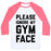 Virgin Teez  Baseball Tee Unisex Classic Baseball Tee / x-small / White/Neon Pink PLEASE IGNORE MY GYM FACE UNISEX CLASSIC BASEBALL TEE