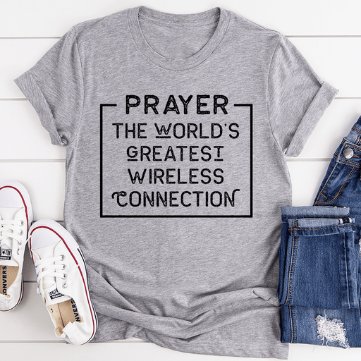 Prayer The World's Greatest Wireless Connection T-Shirt