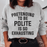 Pretending To Be Polite