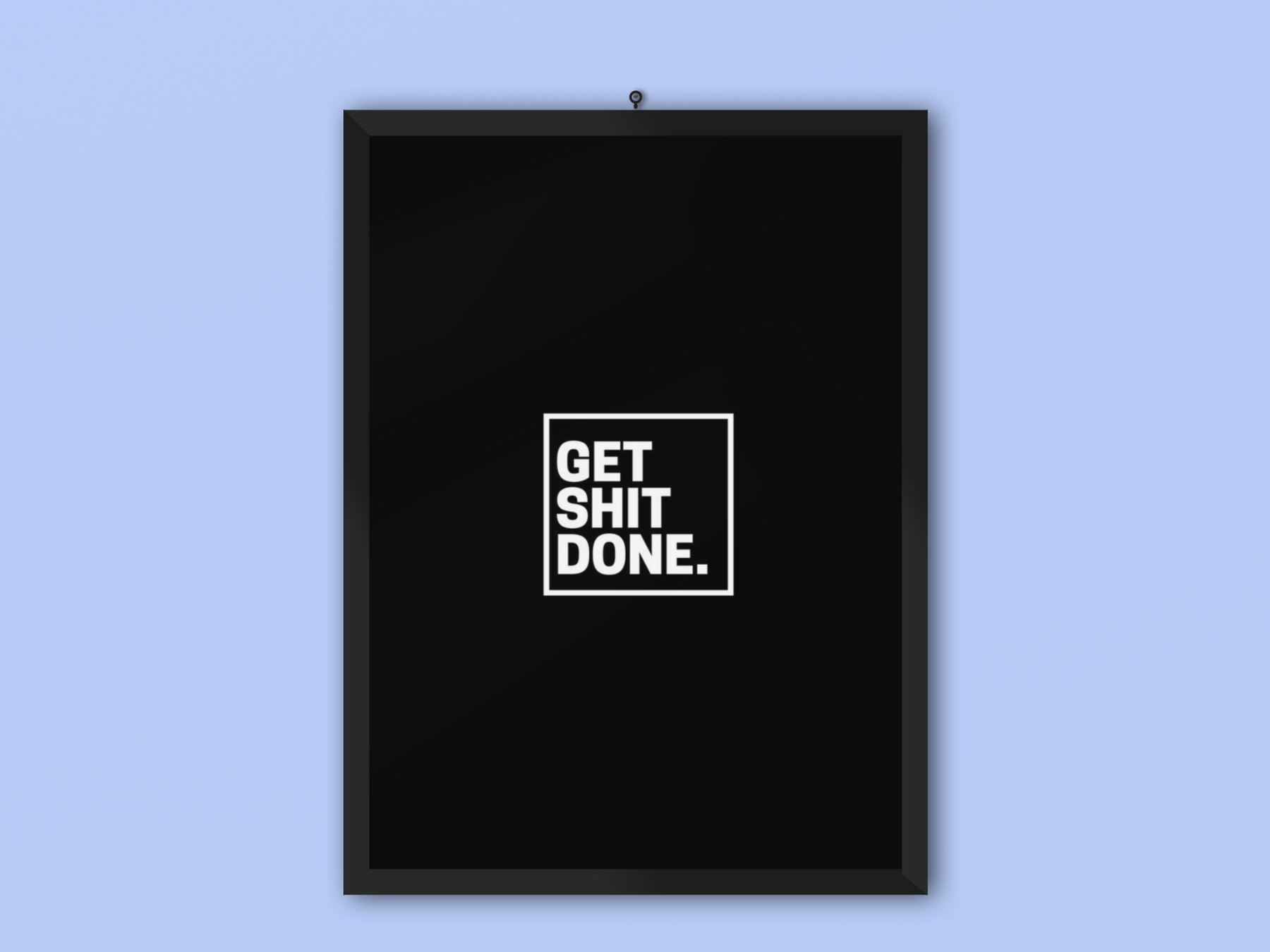 Get Shit Done Frame