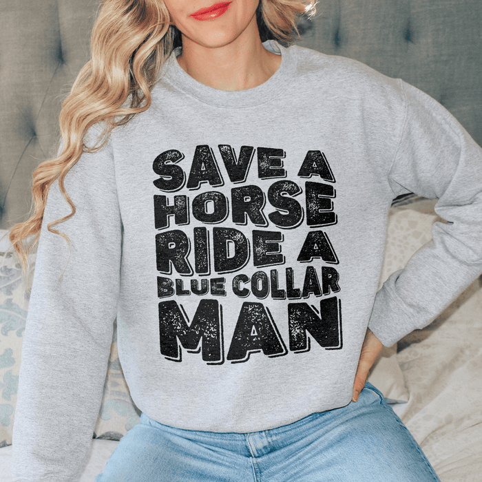 Save A Horse Ride A Blue Collar Man