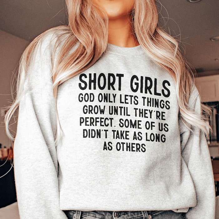 Short Girls God Only Lets Things Grow Until They're