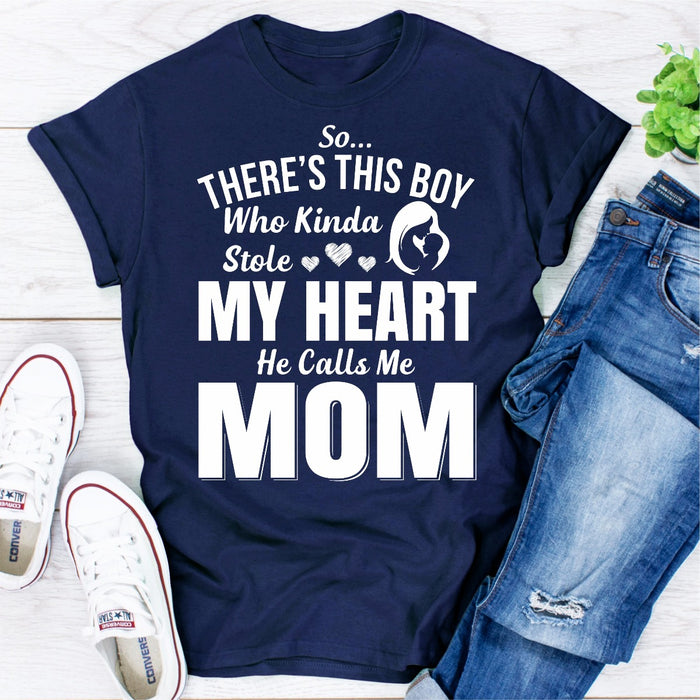 So Theres This Boy Who Kinda Stole My Heart He Calls Me Mom