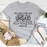 Some Things Are Better Left Unsaid Tee