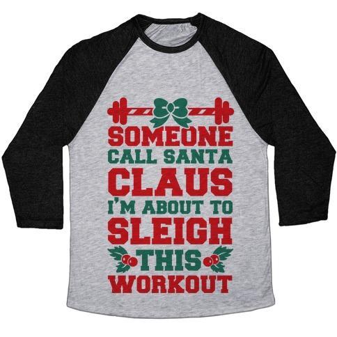 Virgin Teez  Baseball Tee Unisex Tri-Blend Baseball Tee / small / Athletic Gray / Black SOMEONE CALL SANTA CLAUS I'M ABOUT TO SLEIGH THIS WORKOUT UNISEX TRI-BLEND BASEBALL TEE