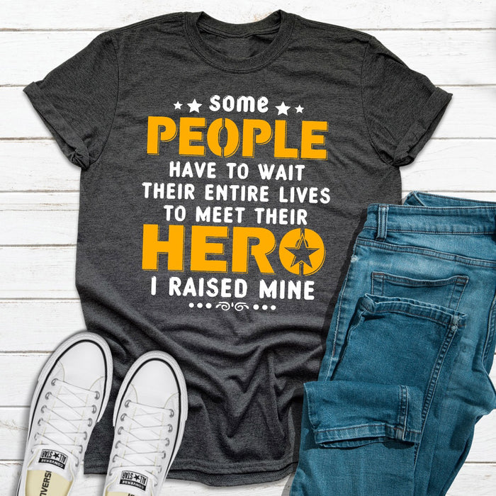 I Raised My Hero T-Shirt