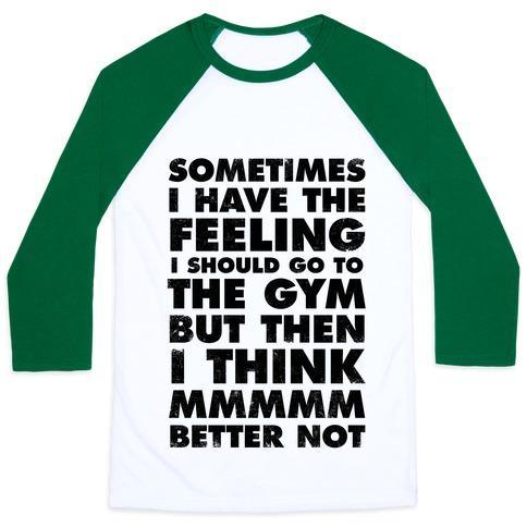 Virgin Teez  Baseball Tee Unisex Classic Baseball Tee / x-small / White/Dark Green SOMETIMES I HAVE THE FEELING I SHOULD GO TO THE GYM UNISEX CLASSIC BASEBALL TEE