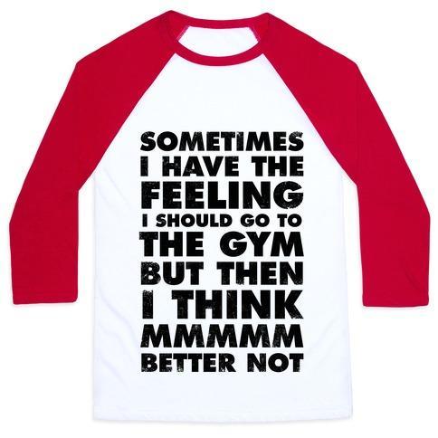 Virgin Teez  Baseball Tee Unisex Classic Baseball Tee / x-small / White/Red SOMETIMES I HAVE THE FEELING I SHOULD GO TO THE GYM UNISEX CLASSIC BASEBALL TEE
