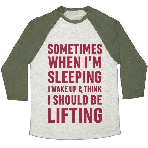 Virgin Teez  Baseball Tee Unisex Tri-Blend Baseball Tee / small / Oatmeal / Moss SOMETIMES I WAKE UP AND THINK I SHOULD BE LIFTING UNISEX TRI-BLEND BASEBALL TEE