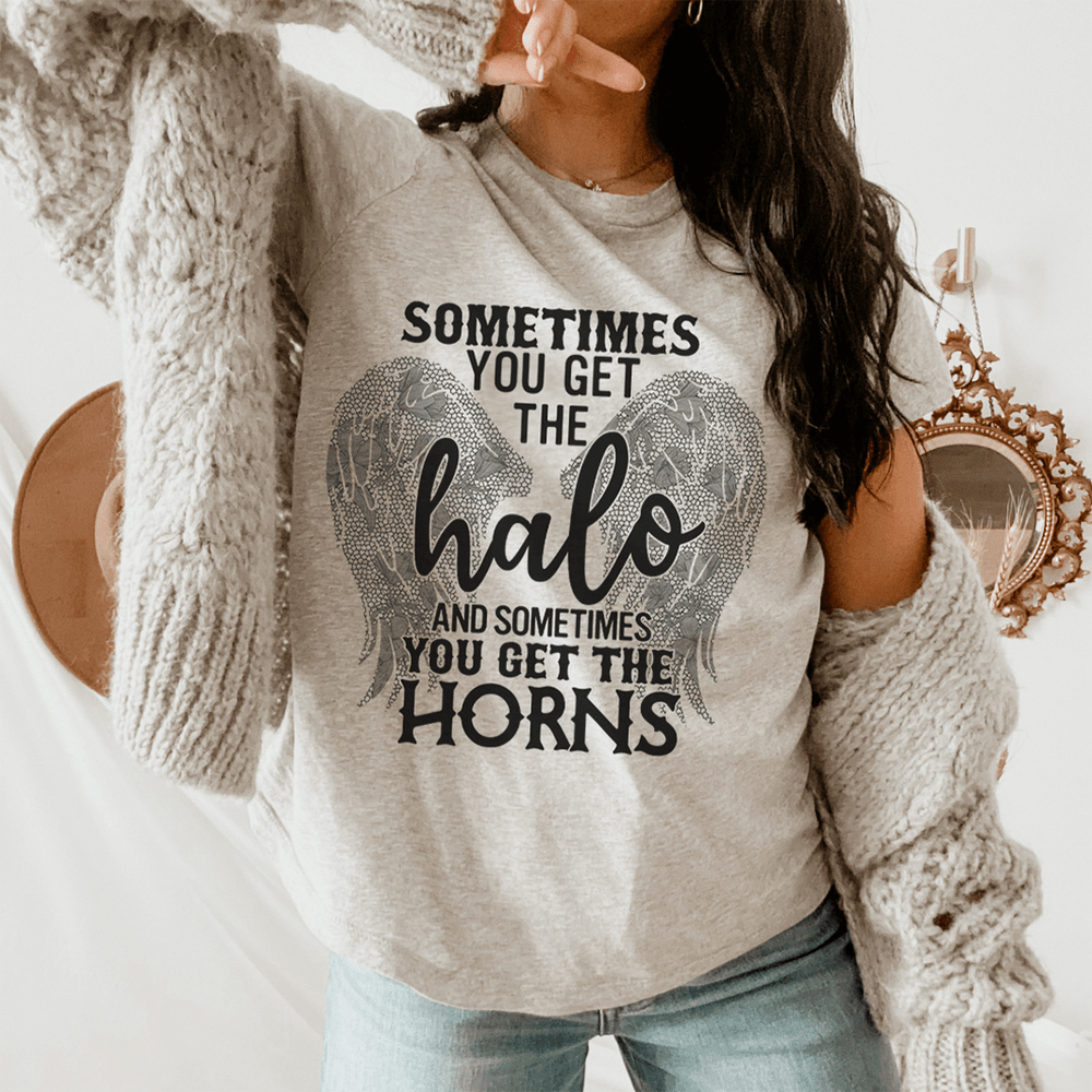 Sometimes You Get The Halo And Sometimes You Get The Horns T-Shirt