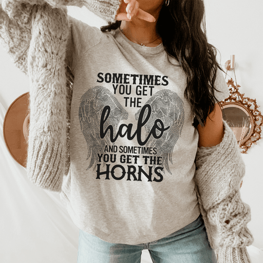 Sometimes You Get The Halo And Sometimes You Get The Horns T-Shirt