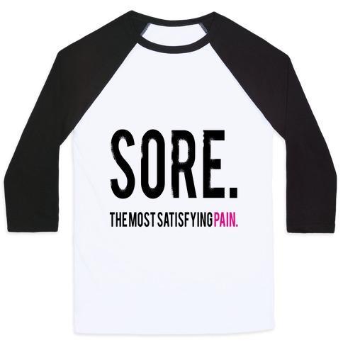 Virgin Teez  Baseball Tee Unisex Classic Baseball Tee / x-small / White/Black SORE. THE MOST SATISFYING PAIN. UNISEX CLASSIC BASEBALL TEE