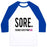 Virgin Teez  Baseball Tee Unisex Classic Baseball Tee / x-small / White/Blue SORE. THE MOST SATISFYING PAIN. UNISEX CLASSIC BASEBALL TEE