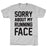 GYM FIT T-SHIRT SORRY ABOUT MY RUNNING FACE GREY T-SHIRT