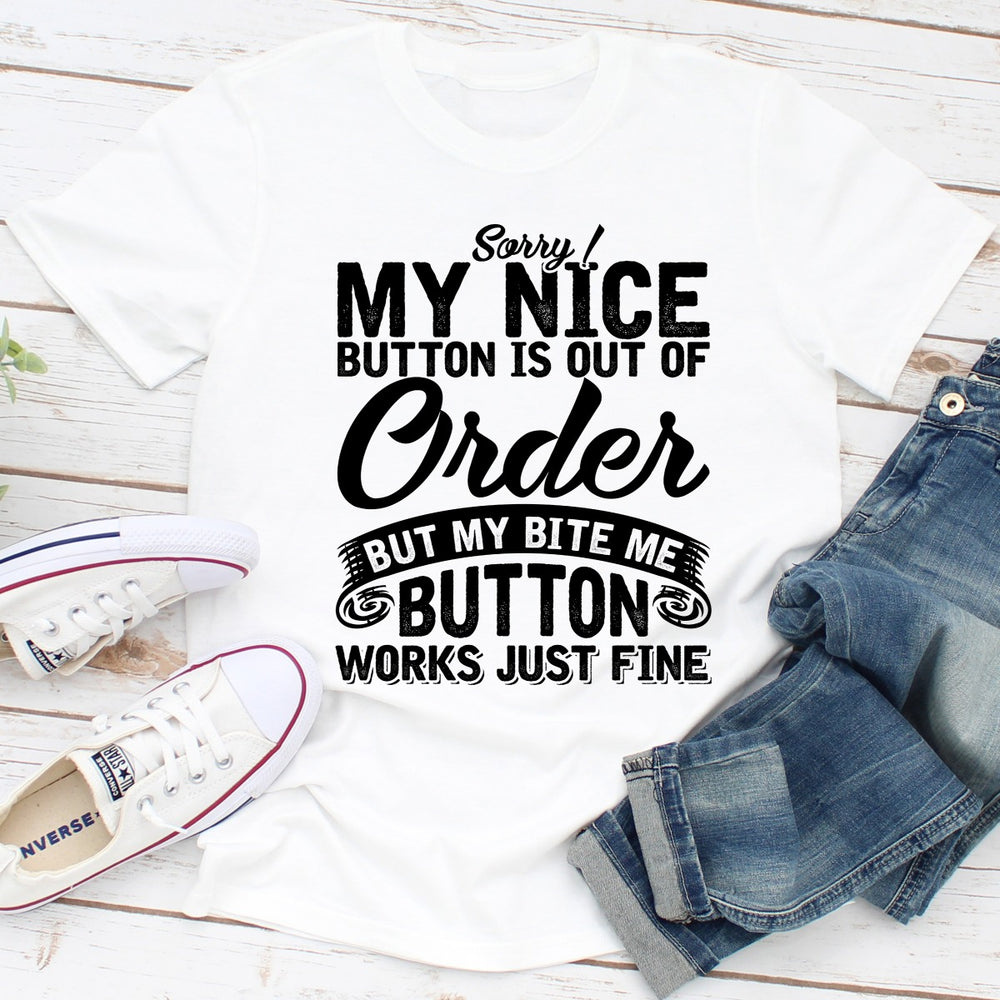 Sorry My Nice Button Is Out Of Order