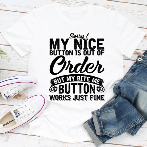 Sorry My Nice Button Is Out Of Order