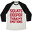 Virgin Teez  Baseball Tee Unisex Tri-Blend Baseball Tee / small / Oatmeal / Black SQUATS DEEPER THAN MY EMOTIONS UNISEX TRI-BLEND BASEBALL TEE