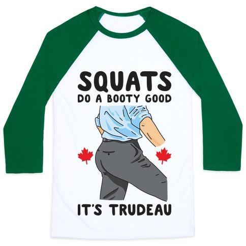 Virgin Teez  Baseball Tee Unisex Classic Baseball Tee / x-small / White/Dark Green SQUATS DO A BOOTY GOOD IT'S TRUDEAU UNISEX CLASSIC BASEBALL TEE