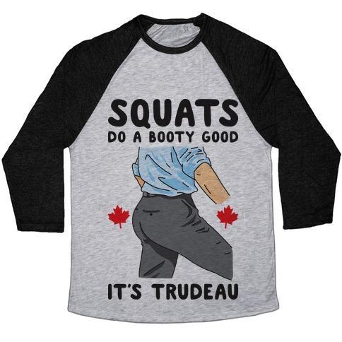 Virgin Teez  Baseball Tee Unisex Tri-Blend Baseball Tee / small / Athletic Gray / Black SQUATS DO A BOOTY GOOD IT'S TRUDEAU UNISEX TRI-BLEND BASEBALL TEE