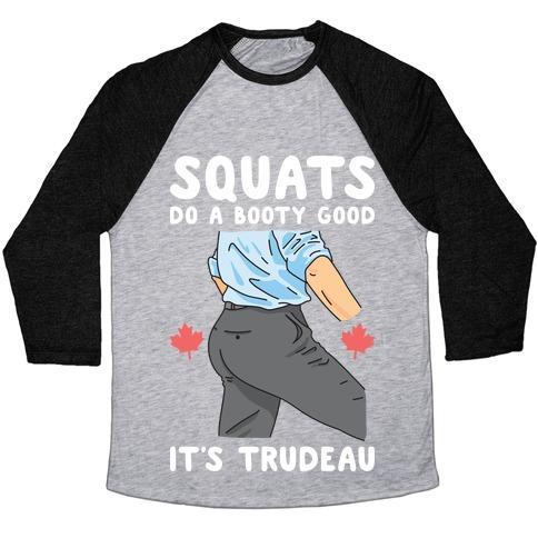 Virgin Teez  Baseball Tee Unisex Tri-Blend Baseball Tee / small / Athletic Gray / Black SQUATS DO A BOOTY GOOD IT'S TRUDEAU UNISEX TRI-BLEND BASEBALL TEE