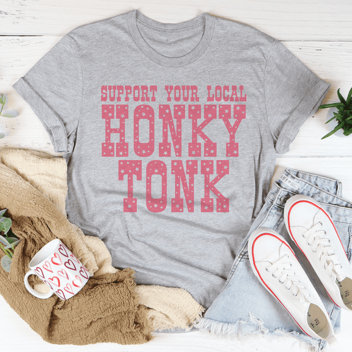 Support Your Local Honky Tonk T-Shirt