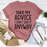 Take My Advice T-Shirt