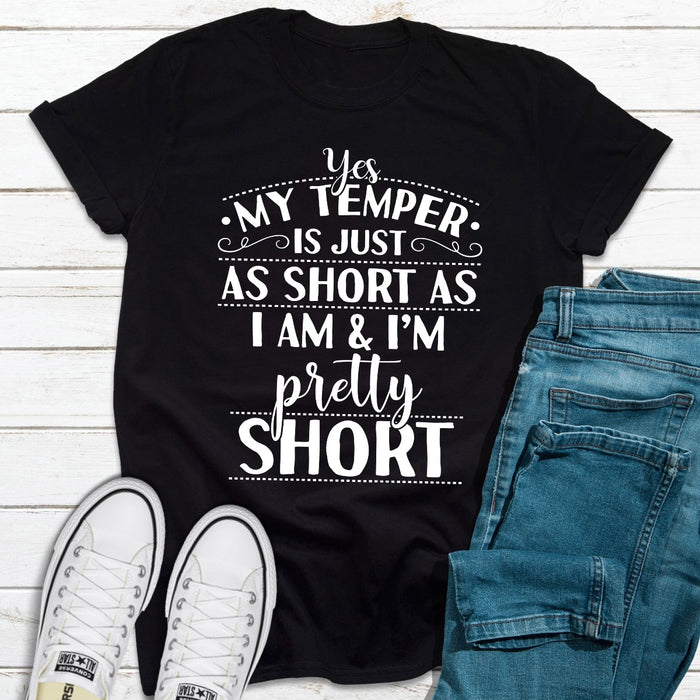 Yes My Temper Is Just As Short As I Am