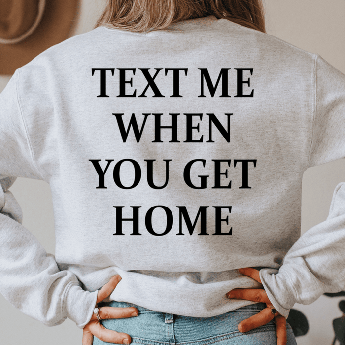 Text Me When You Get Home