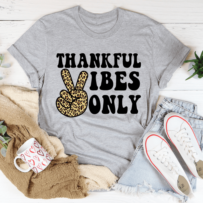Thankful Vibes Only T-Shirt