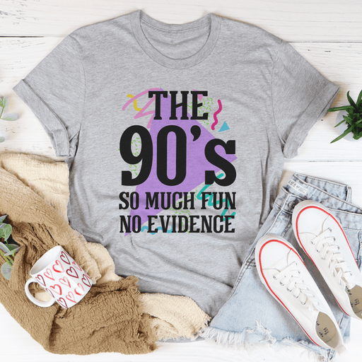 The 90's So Much Fun No Evidence T-Shirt