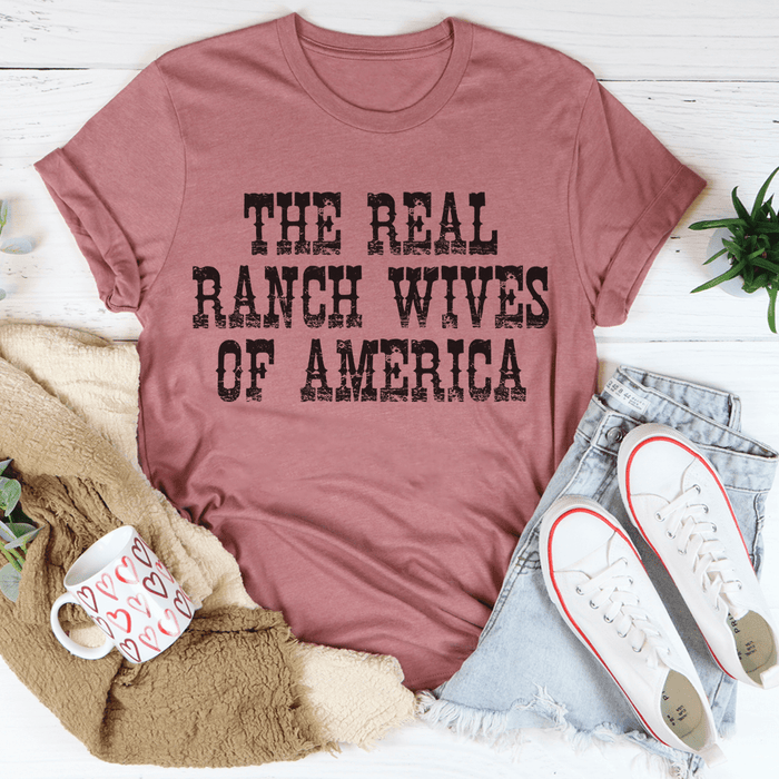 The Real Ranch Wives Of America T-Shirt