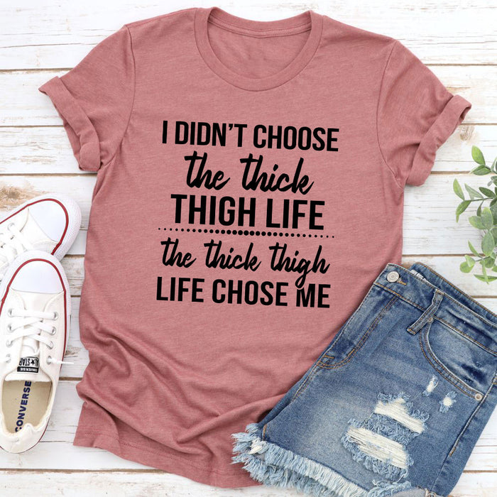 The Thick Thigh Life T-Shirt