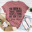 Things People Think But Don't Say T-Shirt
