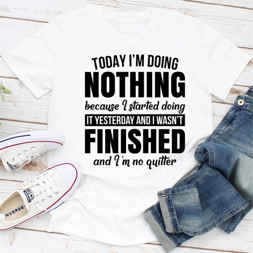 Today Im Doing Nothing