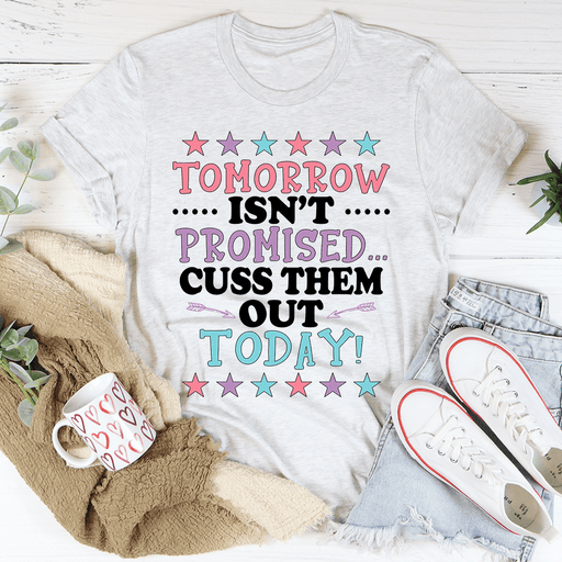 Tomorrow Isn't Promised T-Shirt