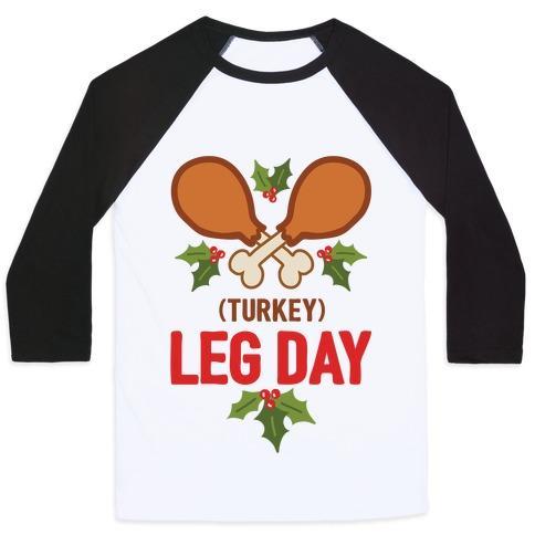 Virgin Teez  Baseball Tee (TURKEY) LEG DAY UNISEX CLASSIC BASEBALL TEE