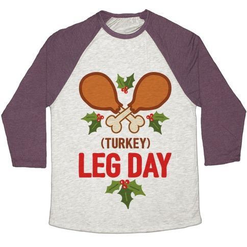 Virgin Teez  Baseball Tee (TURKEY) LEG DAY UNISEX TRI-BLEND BASEBALL TEE