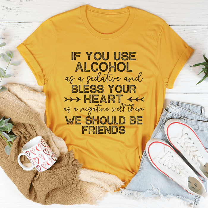 We Should Be Friends T-Shirt