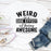 Weird Is A Side Effect Of Being Awesome