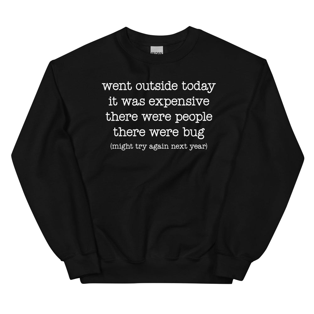 Went Outside Today It Was Expensive