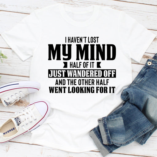 I Havent Lost My Mind