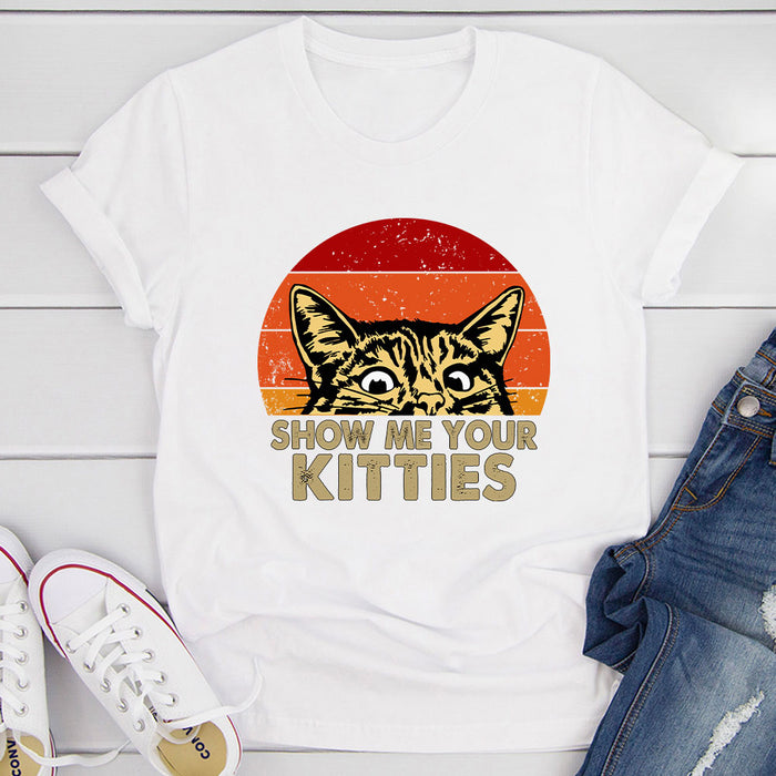 Show Me Your Kitties T-Shirt