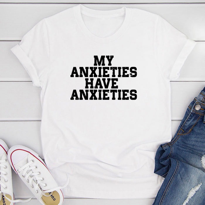 My Anxieties Have Anxieties T-Shirt
