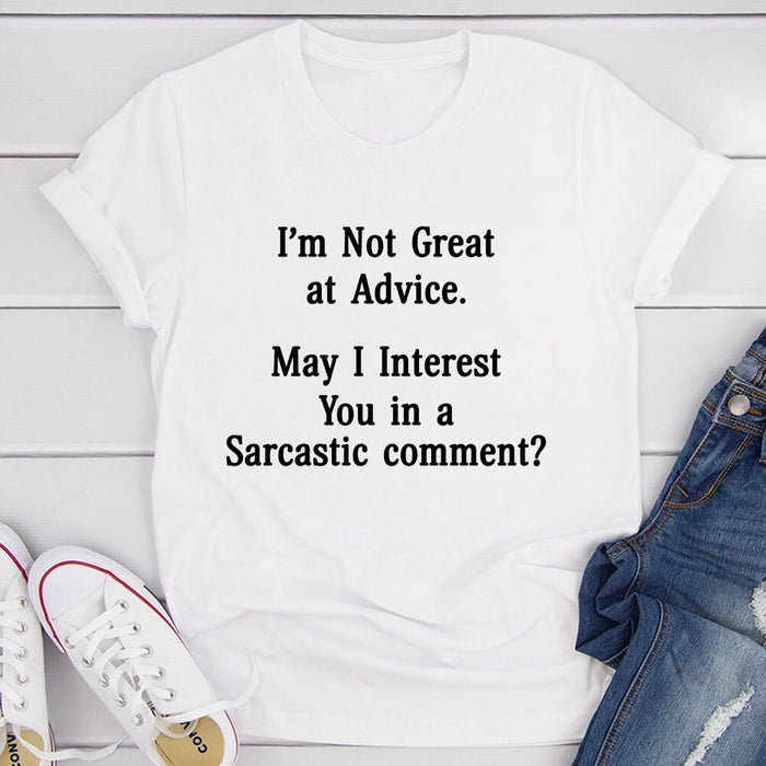 Im Not Great At Advice T-Shirt