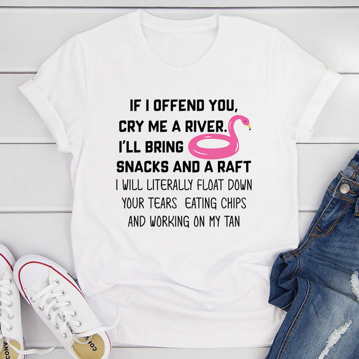 If I Offend You T-Shirt