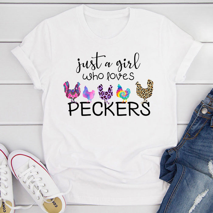 Just A Girl Who Loves Peckers T-Shirt