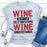Wine Doesnt Ask Silly Questions Wine Understands