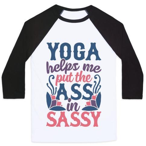 Virgin Teez  Baseball Tee Unisex Classic Baseball Tee / x-small / White/Black YOGA HELPS ME PUT THE ASS IN SASSY UNISEX CLASSIC BASEBALL TEE